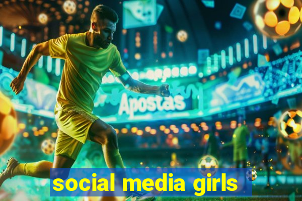 social media girls